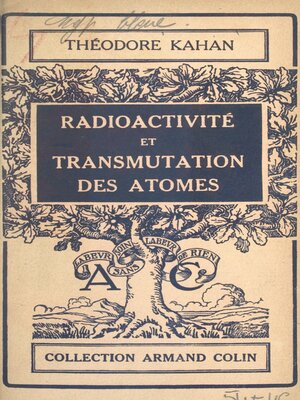 cover image of Radioactivité et transmutation des atomes